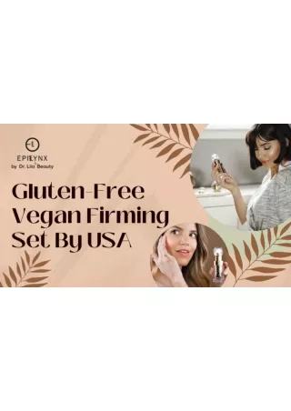 Shop EpiLynx's Gluten-Free Vegan Firming Set By USA