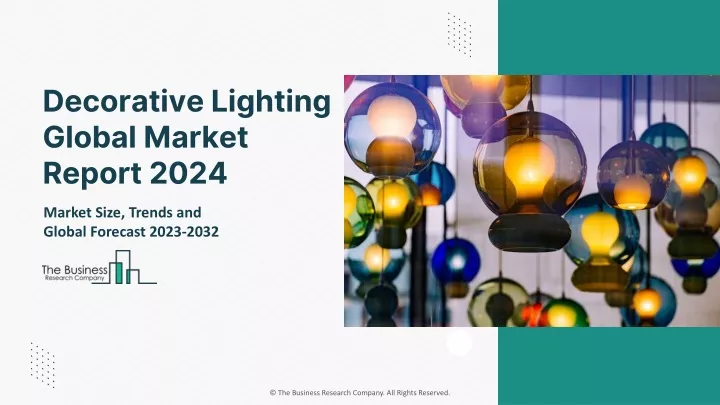 decorative lighting global market report 2024