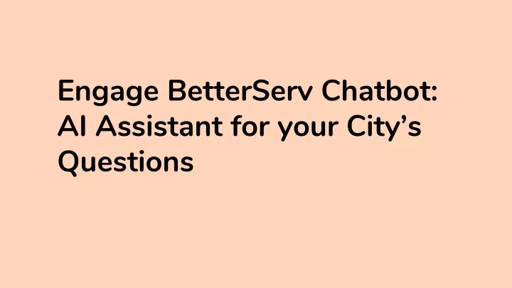 engage betterserv chatbot ai assistant for your