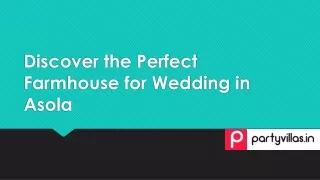 Discover the Perfect Farmhouse for Wedding in Asola