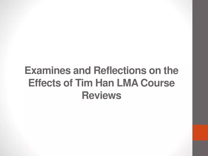 examines and reflections on the effects of tim han lma course reviews