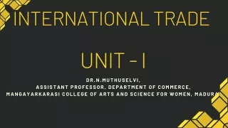 INTERNATIONAL TRADE - UNIT 1 PPT
