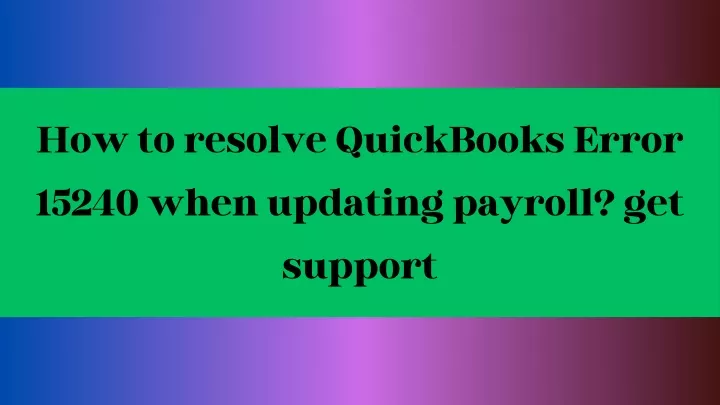 how to resolve quickbooks error 15240 when