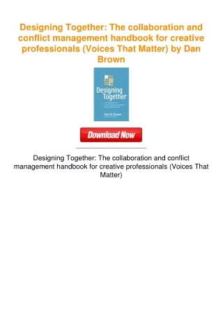 Designing-Together-The-collaboration-and-conflict-management-handbook-for-creative-professionals-Voices-That-Matter-by-D