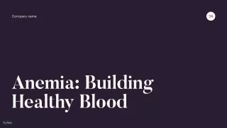 Anemia_ Building Healthy Blood