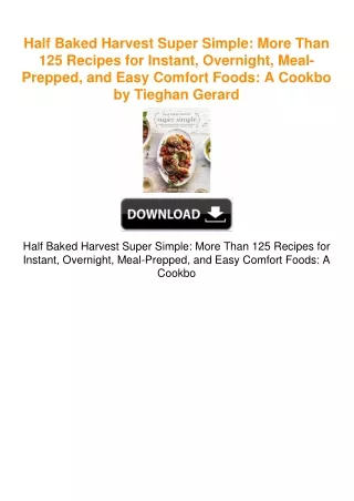 Half Baked Harvest Super Simple: More Than 125 Recipes for Instant,