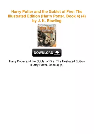 Harry Potter and the Goblet of Fire: The Illustrated Edition (Harry
