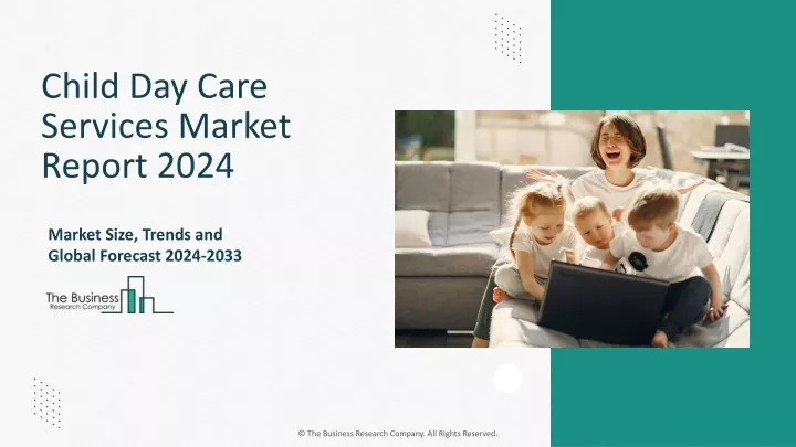 child day care services market report 2024