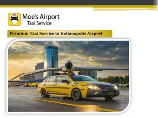 Premium Taxi Service to Indianapolis Airport