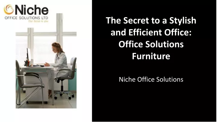 the secret to a stylish and efficient office