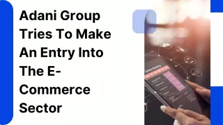 adani group tries to make an entry into