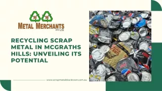 Recycling Scrap Metal in Mcgraths Hills Unveiling Its Potential