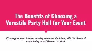 The Benefits of Choosing a Versatile Party Hall for Your Event