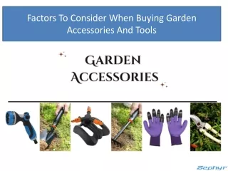 Factors To Consider When Buying Garden Accessories And Tools