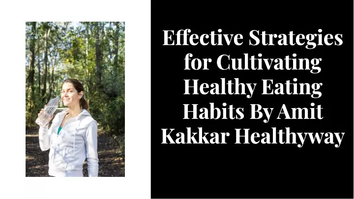 e ective strategies for cultivating healthy