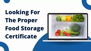 Looking For The Proper Food Storage Certificate