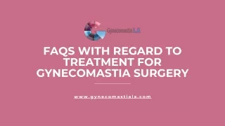 FAQs With regard to Treatment for Gynecomastia Surgery