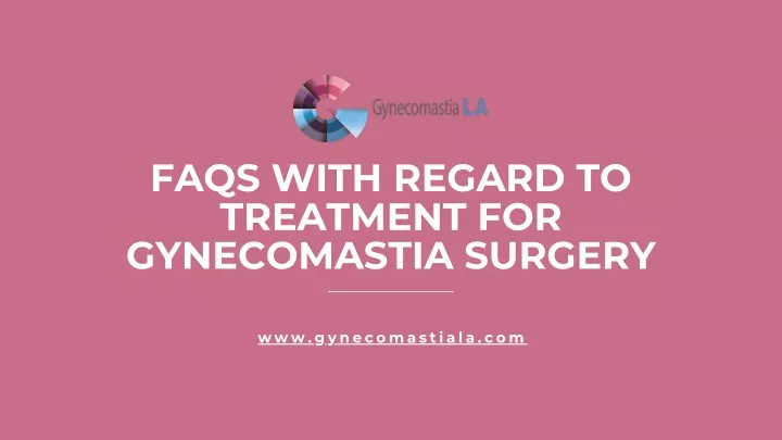 faqs with regard to treatment for gynecomastia