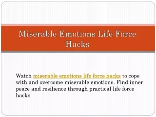miserable emotions life force hacks
