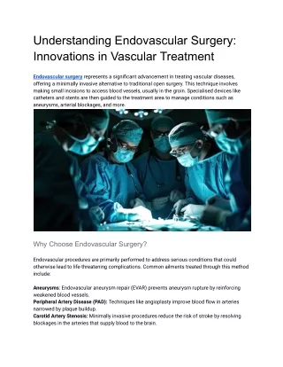 Understanding Endovascular Surgery_ Innovations in Vascular Treatment