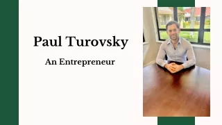 Paul Turovsky - An Entrepreneur