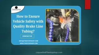 How to Ensure Vehicle Safety with Quality Brake Line Tubing