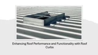 Enhancing Roof Performance and Functionality with Roof Curbs_