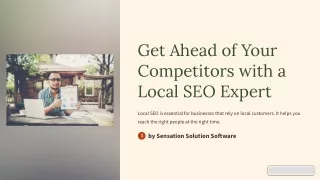 ﻿Get Ahead of Your Competitors with a Local SEO Expert.