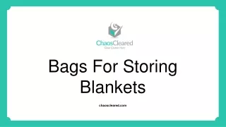 Bags For Storing Blankets - Chaos Cleared