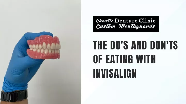 the do s and don ts of eating with invisalign