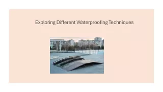 Exploring Different Waterproofing Techniques​