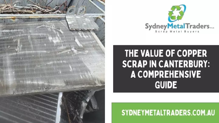 the value of copper scrap in canterbury