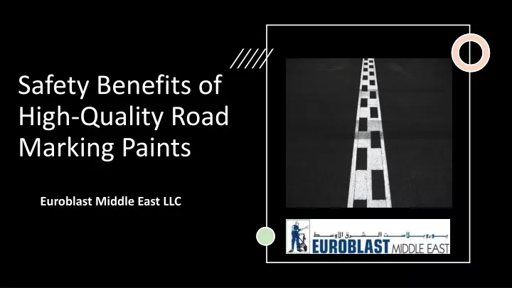 safety benefits of high quality road marking paints