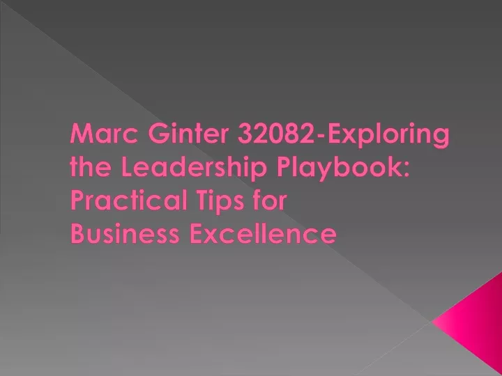 marc ginter 32082 exploring the leadership playbook practical tips for business excellence