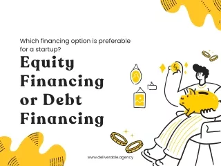 Which financing option—equity or debt—is preferable for a startup?