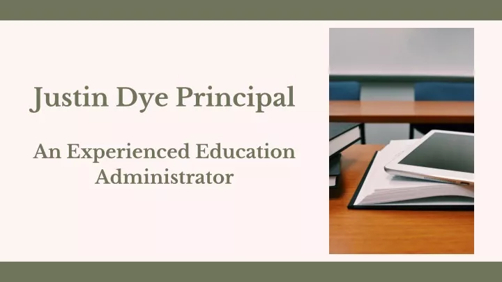 justin dye principal