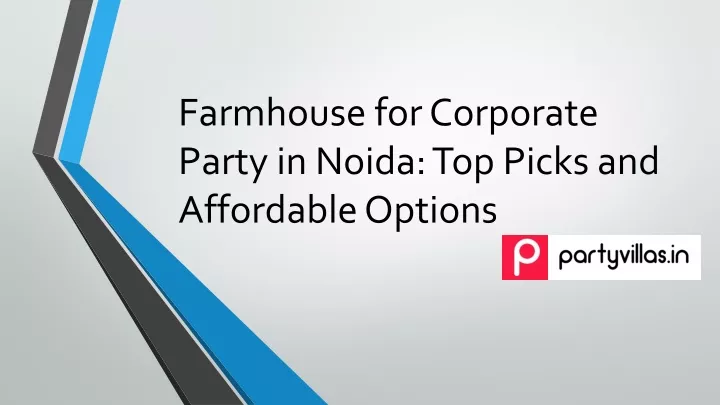 farmhouse for corporate party in noida top picks and affordable options