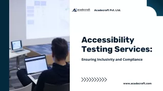 Accessibility Testing Services: Ensuring Inclusivity and Compliance