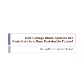 How Garbage Chute Systems Can Contribute to a More Sustainable Future?