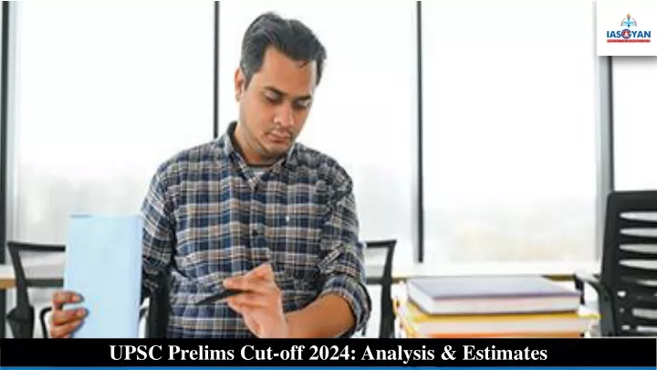 upsc prelims cut off 2024 analysis estimates