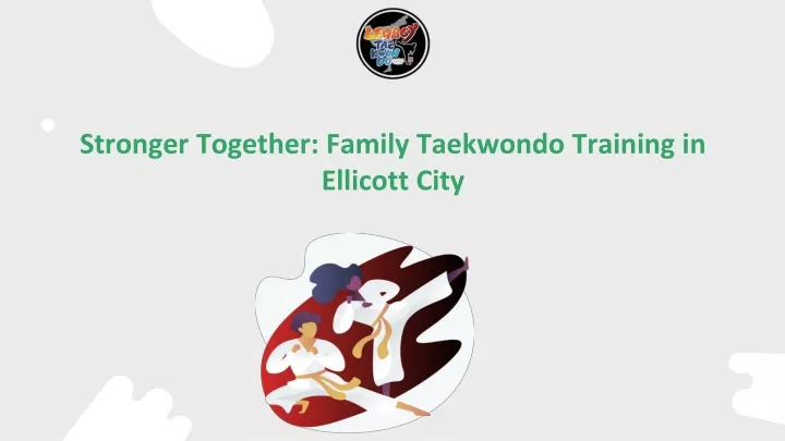 stronger together family taekwondo training in ellicott city