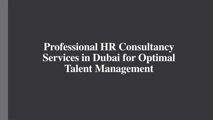 professional hr consultancy services in dubai for optimal talent management