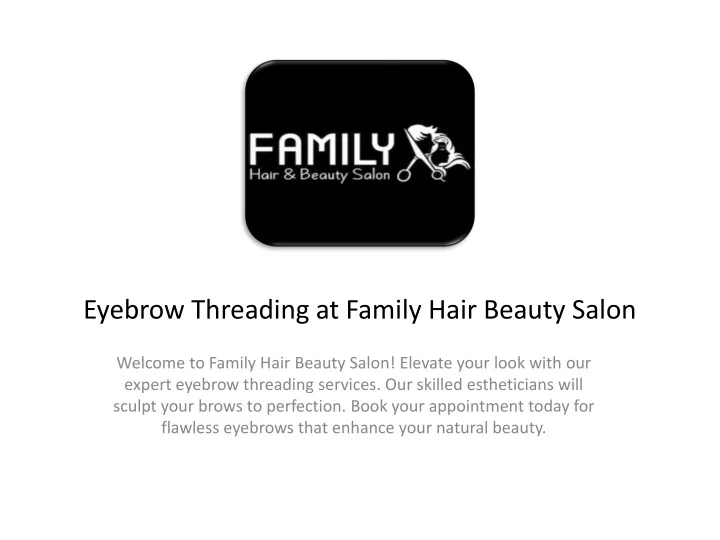 eyebrow threading at family hair beauty salon