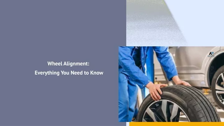 wheel alignment everything you need to know