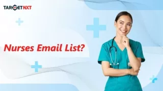 Elevate Marketing Campaigns with 289,541  Global Contacts of Professional Nurses