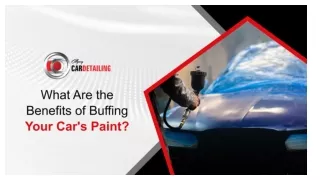 What Are the Benefits of Buffing Your Cars Paint