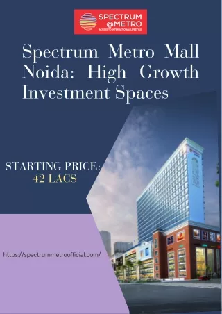 Spectrum Metro Mall Noida: High Growth Investment Spaces