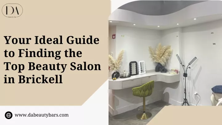 your ideal guide to finding the top beauty salon