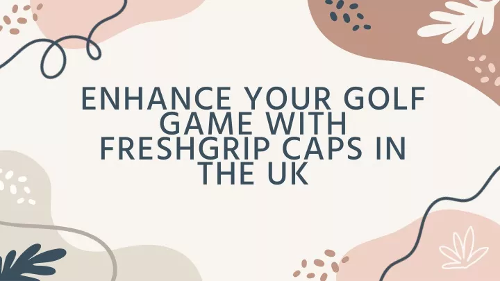 enhance your golf game with freshgrip caps