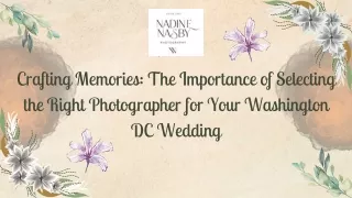 Crafting Memories The Importance of Selecting the Right Photographer for Your Washington DC Wedding